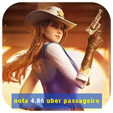 nota 4.86 uber passageiro